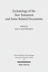 Eschatology of the New Testament and Some Related Documents