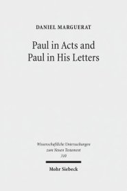 Paul in Acts and Paul in His Letters