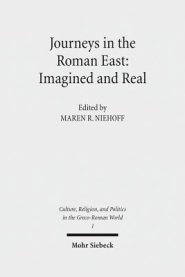 Journeys in the Roman East: Imagined and Real