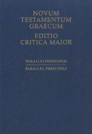 Novum Testamentum Graecum, Editio Critica Maior: Parallel Pericopes - Special Volume Regarding the Synoptic Gospels
