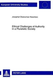 Ethical Challenges of Authority in a Pluralistic Society: The Nigerian Example