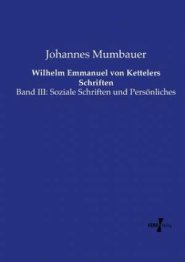 Wilhelm Emmanuel von Kettelers Schriften