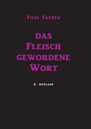 Das Fleisch gewordene Wort