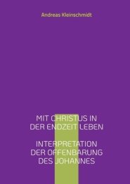 Mit Christus In Der Endzeit Leben