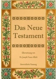 Neue Testament. Aus Der Vulgata Mit Bezug Auf Den Grundtext Neu Ubersetzt, Von Dr. Joseph Franz Allioli.