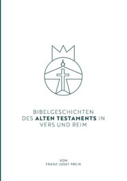 Bibelgeschichten Des Alten Testaments In Vers Und Reim