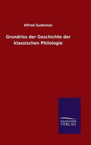 Grundriss Der Geschichte Der Klassischen Philologie