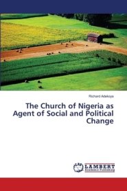The Church of Nigeria as Agent of Social and Political Change