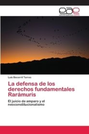 Defensa De Los Derechos Fundamentales Raramuris