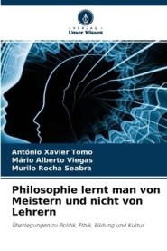 Philosophie Lernt Man Von Meistern Und Nicht Von Lehrern