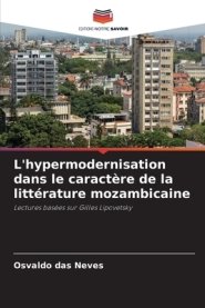 L'hypermodernisation Dans Le Caractere De La Litterature Mozambicaine