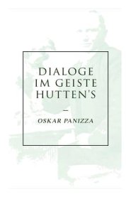 Dialoge Im Geiste Hutten's