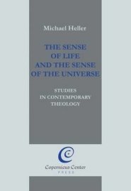 The Sense of Life and the Sense of the Universe : Studies in Contemporary Theology