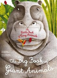 BIG BOOK OF GIANT ANIMALS; THE LITT