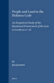 People and Land in the Holiness Code: An Exegetical Study of the Ideational Framework of the Law in Leviticus 17-26