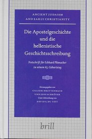 Die Apostelgeschichte Und Die Hellenistische Geschichtsschreibung: Festschrift F