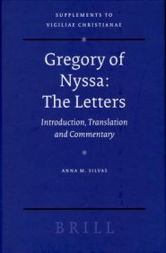 Gregory of Nyssa: The Letters: Introduction, Translation and Commentary