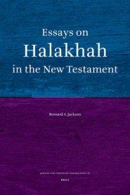 Essays on Halakhah in the New Testament