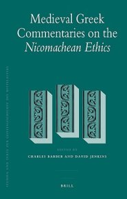Medieval Greek Commentaries on the Nicomachean Ethics