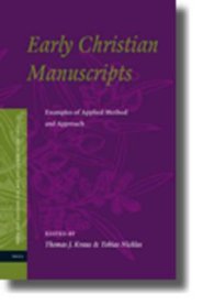 Early Christian Manuscripts: Examples of Applied Method and Approach