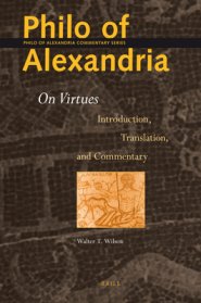 Philo of Alexandria: On Virtues: Introduction, Translation, and Commentary