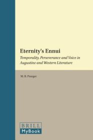 Eternity's Ennui: Temporality, Perseverance and Voice in Augustine and Western Literature