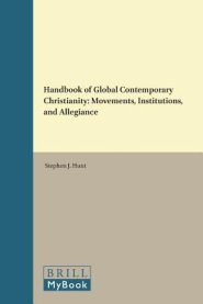 Handbook of Global Contemporary Christianity: Movements, Institutions, and Allegiance