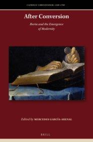 After Conversion: Iberia and the Emergence of Modernity