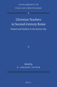 Christian Teachers in Second-Century Rome: Schools and Students in the Ancient City