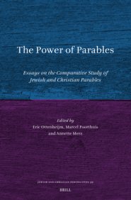 The Power of Parables: Essays on the Comparative Study of Jewish and Christian Parables