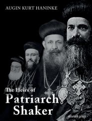 The Heirs of Patriarch Shaker: how Assyrian Church leaders have undermined their people