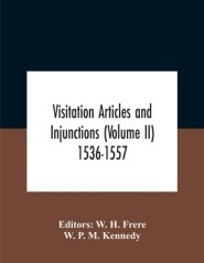 Visitation Articles And Injunctions (volume Ii) 1536-1557