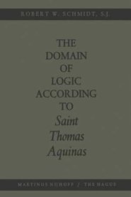The Domain of Logic According to Saint Thomas Aquinas