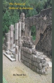 The Future of Biblical Archaeology