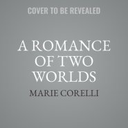 A Romance of Two Worlds