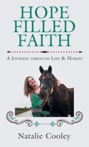 Hope Filled Faith: A Journey through Life & Horses