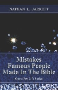 Mistakes Famous People Made In The Bible: Gems For Life