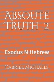 Absolute Truth 2: Exodus N Hebrew