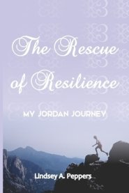 The Rescue of Resilience: My Jordan Journey