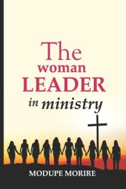 The Woman Leader in Ministry.