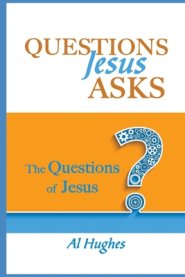 Questions Jesus Asks: The Questions of Jesus