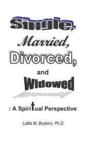 Single, Married, Divorced, and Widowed: A Spiritual Perspective
