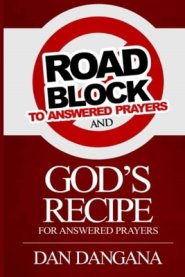 Roadblocks to Answered Prayers