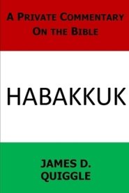 A Private Commentary on the Bible: Habakkuk