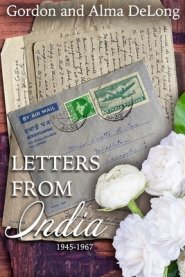 Letters from India: 1945-1967