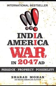 India America War in 2047 AD: Paradox, Prophecy, Possibility