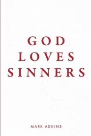 God Loves Sinners
