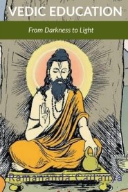 Vedic Education : From Darkness to Light