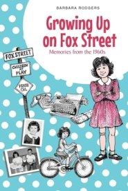 Growing Up on Fox Street: Memories from the 1960s