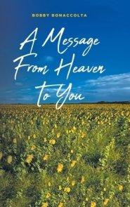A Message From Heaven To You